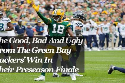 Green Bay Packers Finish Preseason Strong, Look Ahead to Rival Bears in Week 1