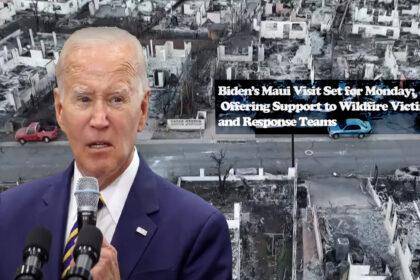 Biden Maui Visit Set for Monday: Offering Support to Wildfire Victims and Response Teams