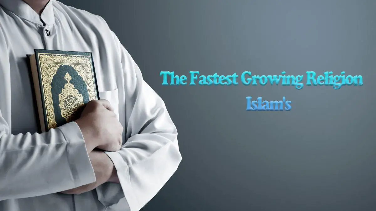 The Rapid Rise of Islam: 5 Key Factors Behind Its 2.9% Growth Rate