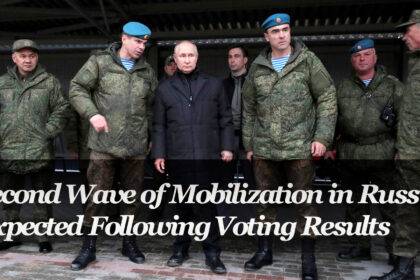Second Wave of Mobilization in Russia Expected Following Voting Results